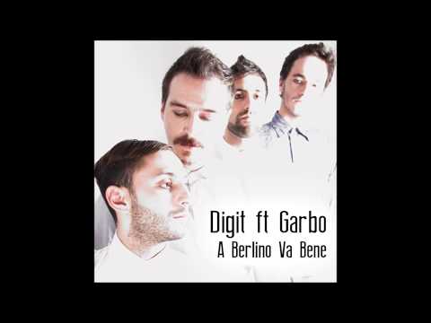 Digit (feat. Garbo) - A Berlino va bene