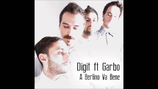 Digit (feat. Garbo) - A Berlino va bene