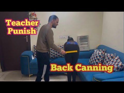 Teacher Punish Student Girl Back Canning|| Part 4 || Back Canning Challenge 