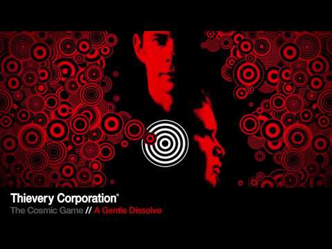 Thievery Corporation - A Gentle Dissolve [Official Audio]