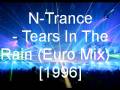 N-Trance - Tears In The Rain (Euro Mix) 