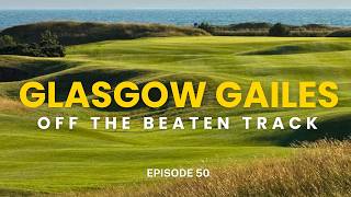 Glasgow Gailes - Off the Beaten Track - Ep 50