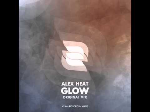 Mixupload Presents: Alex Heat - Glow (Original Mix)