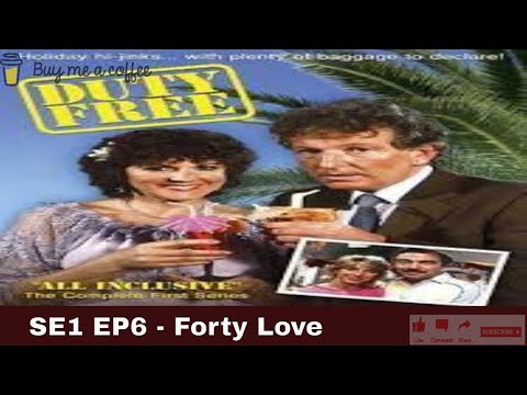 Duty Free 1984 SE1 EP6 - Forty Love