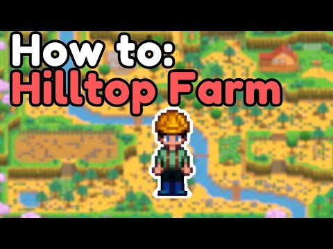 How To: Organize and Profit on Hilltop Farm | Stardew Valley 1.6 |