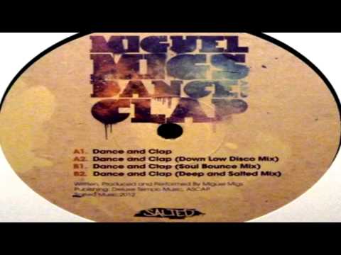 Miguel Migs -  "Dance and Clap"  (Original Mix)