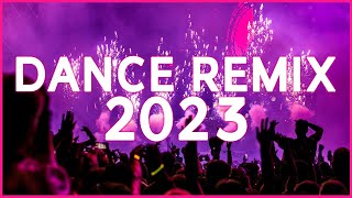 DANCE REMIX SONGS 2023 - Mashups & Remixes Of Popular Songs | Dj Club Music Remix Mix 2023 🎉