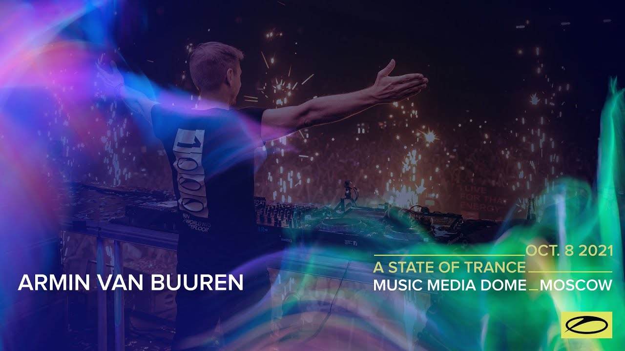 Armin van Buuren - Live @ A State Of Trance 1000 (#ASOT1000), Moscow 2021