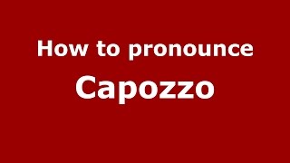 How to pronounce Capozzo