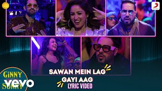 Download lagu Sawan Mein Lag Gayi Aag - Lyric Video|Ginny Weds Sunny|Mika Singh-Neha Kakkar-Badshah mp3