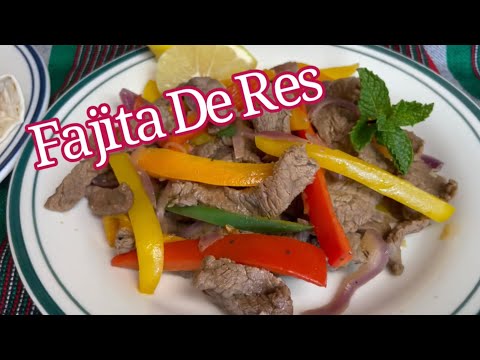 FAJITA DE RES , RECETA DELICIOSA