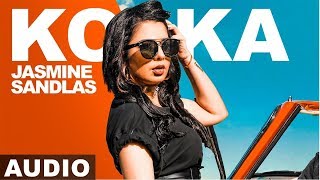 Koka (Full Audio) | Jasmine Sandlas ft Preet Hundal | Love Bhullar | Latest Punjabi Songs 2019