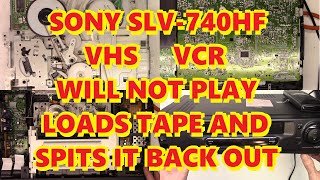 SONY SLV-740HF LOADS TAPE THEN EJECTS IT BACK OUT REPAIR FIX