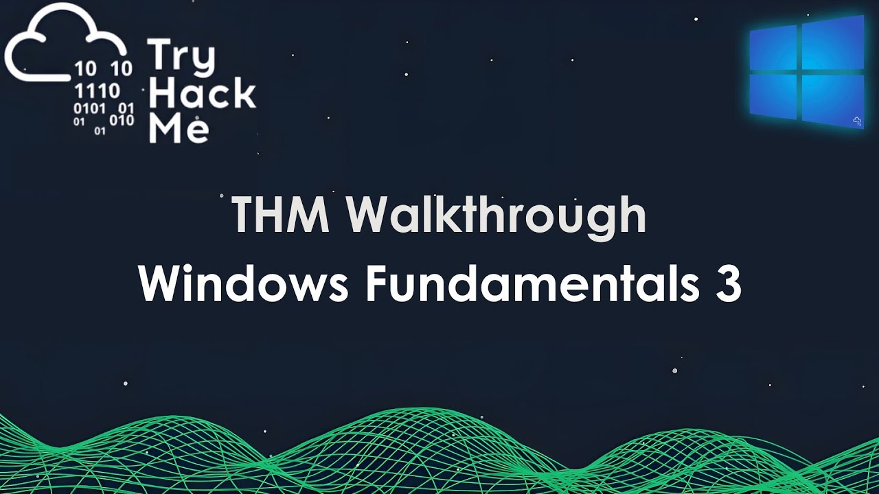 TryHackMe Walkthrough – Windows Fundamentals: Part 3 | Step-by-Step Guide