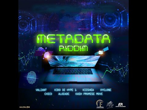 Metadata Riddim Mix 2023 Ft. Valiant, XYCLONE, KIKO DI HYPE, ALOZADE, KIISHEA, KASH PROMISE MOVE