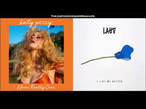 Katy Perry VS Lauv - Never Really Better (Mashup)