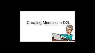 Creating Modules in D2L
