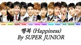 SUPER JUNIOR (슈퍼주니어) - Happiness (행복) {Color Coded Lyrics}