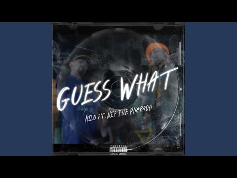 Guess What (feat. Nef The Pharaoh)