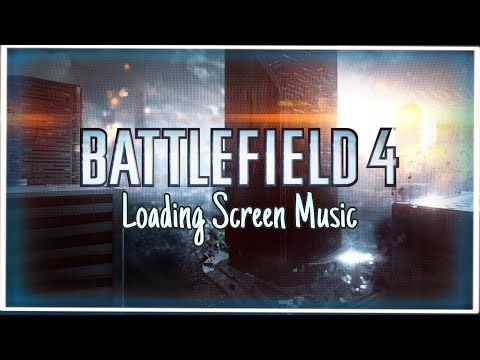 ALL Battlefield 4 Loading Screen Music