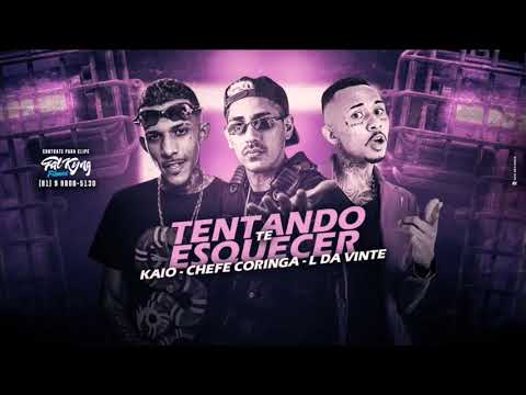 ⚫ CHEFE CORINGA, MC L DA VINTE E MC KAIO - TENTANDO TE ESQUECER - REMIX BREGA FUNK