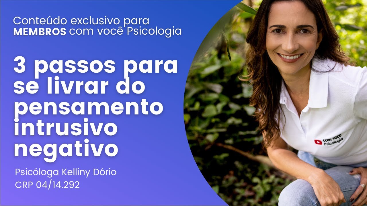 3 passos para se livrar do Pensamento Intrusivo Negativo