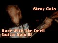 Rockabilly Guitar Lesson - Stray Cats - Race With The Devil - Guitar Solo 1B