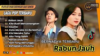 Download lagu Bernadya - RABUN JAUH - KITA BUAT MENYENANGKAN - ASUMSI - KINI MEREKA TAHU - POP INDO TERBARU mp3