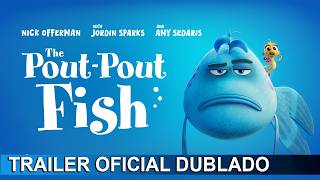 O Peixe Pout-Pout 2026 Trailer Oficial Dublado