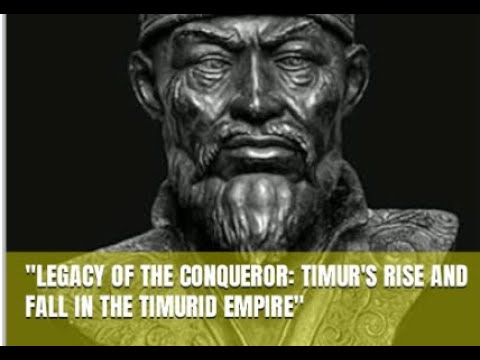 The Rise and Fall of the Timurid Empire | Timur's Legacy