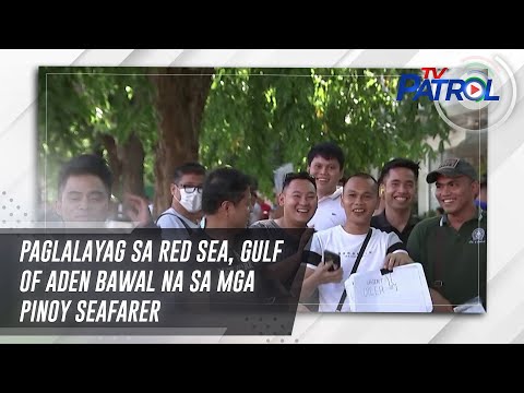 Paglalayag sa Red Sea, Gulf of Aden bawal na sa mga Pinoy seafarer