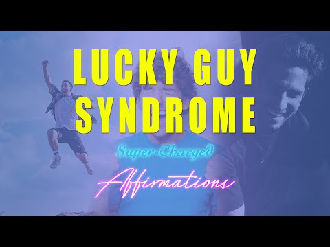 LUCKY GUY SYNDROME 🍀 Super-Charged Luck Affirmations