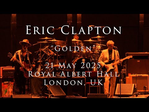 Eric Clapton - 21 May 2025 - London, RAH - Multicam - COMPLETE