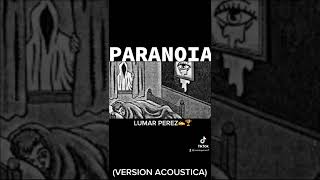 Download the video "Paranoia - Lumar Perez (Acoustic Version)"