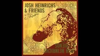 Josh Heinrichs & Friends - FULL REGGAE ALBUM - 2010 GanJah Records