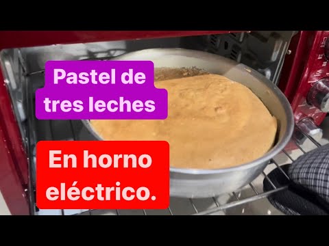 Receta. Cómo hacer Pastel de tres leches en nuestro horno eléctrico.