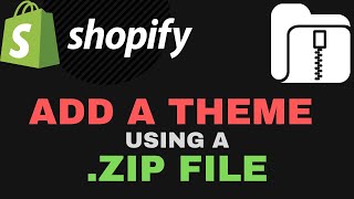 How to Add / Upload a Shopify Theme via ZIP File