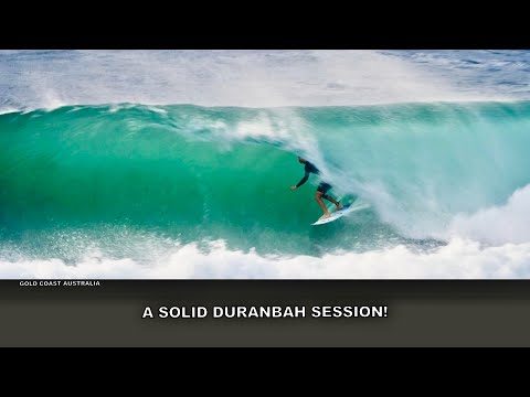 A Solid Pumping Duranbah Dawn Session!