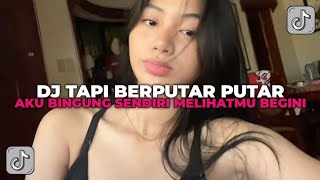 Download lagu DJ AKU BERPUTAR PUTAR AKU BINGUNG SENDIRI MELIHATMU BEGINI | DJ OK YANG KALIAN CARI CARI!!! mp3 Download lagu DJ AKU BERPUTAR PUTAR AKU BINGUNG SENDIRI MELIHATMU BEGINI | DJ OK YANG KALIAN CARI CARI!!! mp3