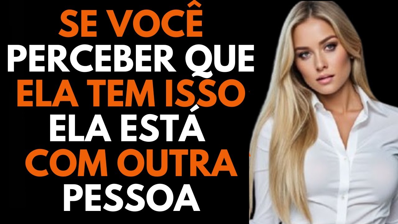 9 SINAIS QUE DENUNCIAM UMA MULHER QUE TRAIU | PSICOLOGIA FEMININA