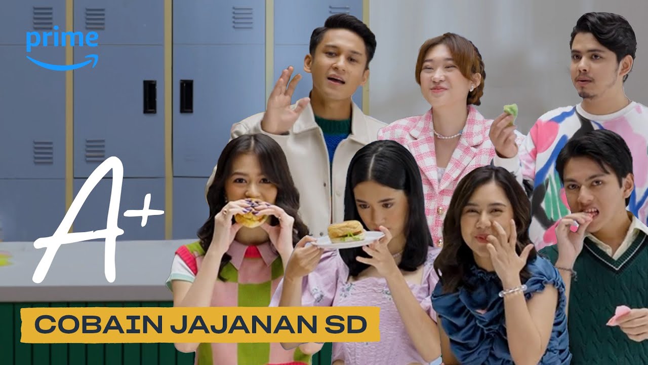 Cast Serial A+ Makan Jajanan SD Sampe Muncrat 😂