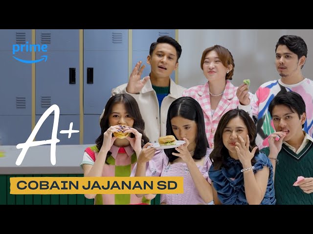 Cast Serial A+ Makan Jajanan SD Sampe Muncrat 😂