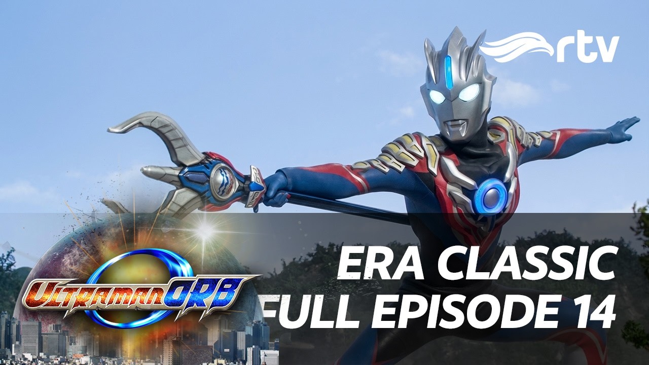Era Classic Ultraman Orb RTV | Episode 14
