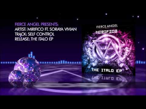 Fierce Angel Presents Mirifico   Self Control (Vocal Version)