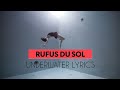 Rufus du sol - Underwater lyrics