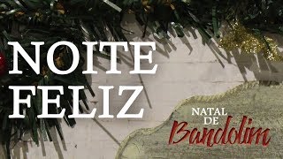 Natal de Bandolim - Noite Feliz