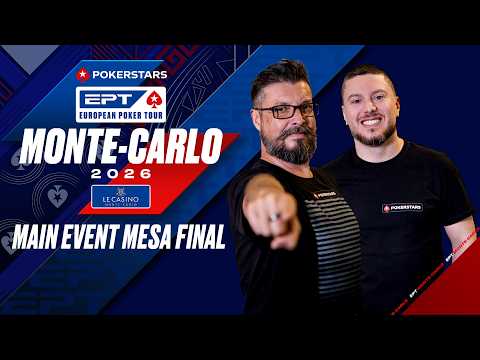 MESA FINAL - €5K MAIN EVENT | EPT Monte-Carlo 2026