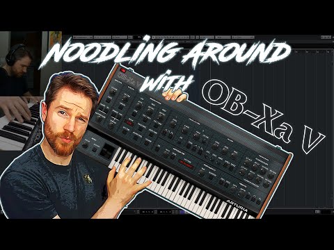 Arturia's OB-Xa V - Noodling Around