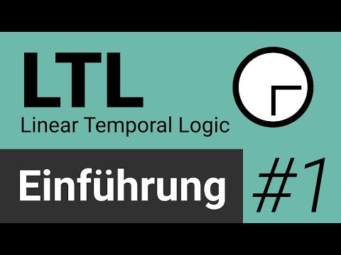 LTL - Lineare Temporale Logik #1 Einführung [German]