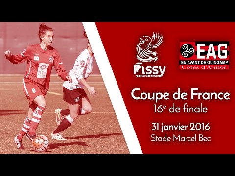 FF Issy - EA Guingamp | Résumé Coupe de France